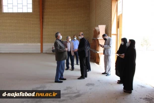 بازدید ریاست دانشگاه فنی وحرفه ای استان اصفهان از کارگاه ها ،خوابگاه وطرح های عمرانی وتوسعه آموزشکده دختران نجف اباد 7